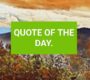 Quote of the day.